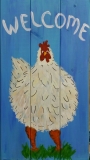 Wood Welcome chicken (10x16 or 19)