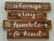 Wood Always stay Humble & Kind (16 &19 inches)
