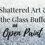 Open Paint & Shattered Glass Buffet